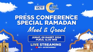 PRESS CONFERENCE DAN MEET amp GREET PROGRAM SPECIAL RAMADAN RCTI 2024 [upl. by Gokey]