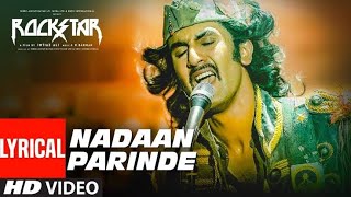 Nadaan Parindey  Rockstar  Full Song with Lyrics [upl. by Oribelle]