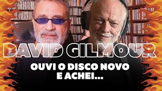 David Gilmour  Ouvi o Novo Álbum e Achei [upl. by Materse145]