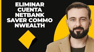 Cómo eliminar una cuenta de ahorro Netbank Commonwealth 2024 [upl. by Akiraa282]