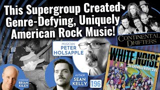 Continental Drifters Were GenreDefying Uniquely American Rock Music wSean Kelly amp Peter Holsapple [upl. by Jolee]