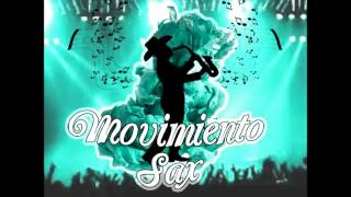 Afecto norte  volver da flojera 2015 Movmiento SAX [upl. by Eille]