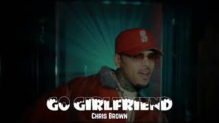 Chris Brown  Go Girlfriend [upl. by Enawyd]