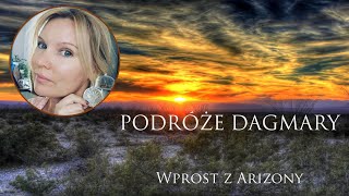 O podróżach Dagmary  wprost z Arizony [upl. by Kannav]