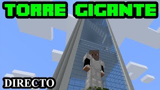 LA TORRE MAS ALTA DE MINECRAFT  SURVIVALMINECRAFT 5  EN VIVO [upl. by Zaid527]