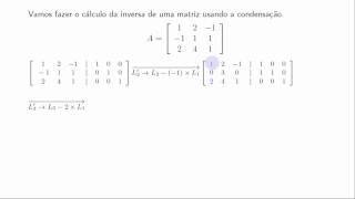 Inversão de matriz por condensação  Exemplo 1 [upl. by Eneryt]