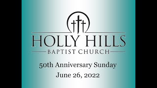 The Ministry of Holly Hills Baptist Church  50th Anniversary Sunday [upl. by Hertzog]