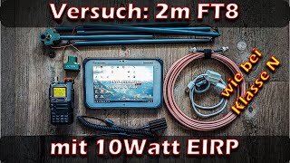 2m FT8 mit 10Watt EIRP  Wie Klasse N ft8 hamradio review 2m moxon portable [upl. by Gnanmos]