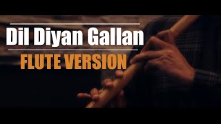 Dil Diyan Gallan Flute Version  Tiger Zinda Hai  Atif Aslam  by FLUTE Siva [upl. by Jerome]