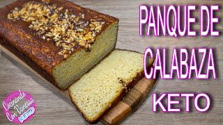 PANQUÉ DE CALABAZA KETO SUPER DELICIOSO Y MUY FÁCIL DE PREPARAR [upl. by Hamlen]