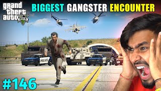 BIGGEST GANGSTER ENCOUNTER  GTA V GAMEPLAY 146 [upl. by Ran629]