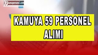 KAMUYA 59 PERSONEL ALIMI İŞKUR İŞ İLANLARI [upl. by Dulcine]