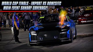 World Cup Finals  Import vs Domestic  Main Event  Sunday Coverage [upl. by Ennyletak911]