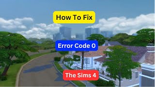 How to fix Error Code 0 in The Sims 4 [upl. by Livvyy]