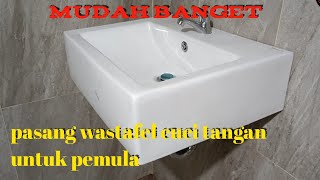 Cara Pasang Wastafel Cuci Tangan merek triliuntukangbatuardan [upl. by Brezin65]