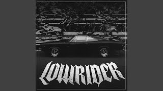 Lowrider [upl. by Edison]