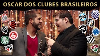 OSCAR DOS CLUBES BRASILEIROS [upl. by Hullda]