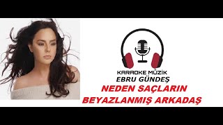 Neden Saçların Beyazlanmış Arkadaş KARAOKE Cover [upl. by Sybley]