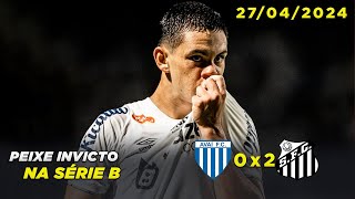 Avaí 0x2 Santos  Peixe vence mais uma e segue invicto na série B  27042024 [upl. by Binetta]