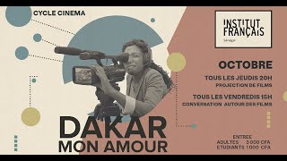 Cycle cinéma Dakar mon amour  En Octobre à IFS Dakar [upl. by Asilenna]