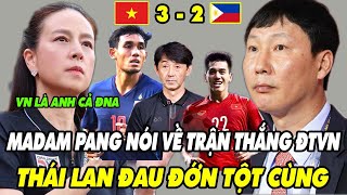 Đến Hôm Nay Madam Pang Nói 1 Câu Về ĐTVN Thắng 32 Philippines Khiến CĐV Thái Lan Đau Đớn Tột Cùng [upl. by Ferdinande166]