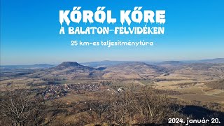 20240120Kőről kőre a Balatonfelvidéken 25 kmes teljesítménytúra [upl. by Airemaj]