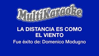 La Distancia Es Como El Viento  Multikaraoke  Fue Éxito de Domenico Modugno [upl. by Kirred]