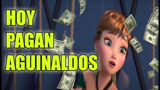 HOY PAGAN AGUINALDOS 💰 FROZEN  PARODIA  KradRaven89 [upl. by Sutsugua]