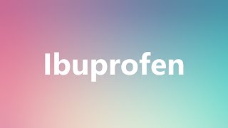 Ibuprofen  Medical Meaning and Pronunciation [upl. by Heilman]