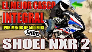 EL MEJOR CASCO INTEGRAL RELACION CALIDAD PRECIO  SHOEI NXR 2 TEST [upl. by Aneroc]