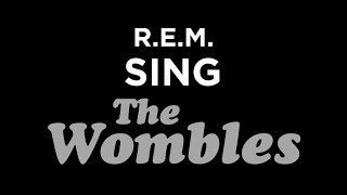 Darrell Maclaine  REM sing The Wombles [upl. by Edlin]