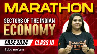 Sectors of the Indian Economy Ultimate Marathon  Class 10 SST  CBSE 2024  Suba maam [upl. by Meras]