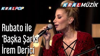 Rubato ile Başka Şarkı  İrem Derici Tam Kayıt [upl. by Hillari]