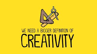 We Need a Bigger Definition of Creativity [upl. by Zehcnas]