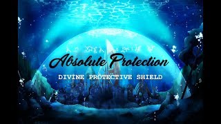 Absolute Protection  Divine Protective Shield  Subliminal [upl. by Enyamrahc117]