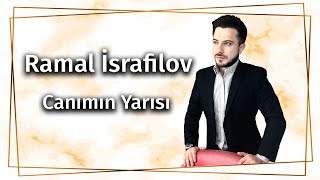 Ramal İsrafilov  Canımın Yarısı Official Audio [upl. by Aihtnis175]