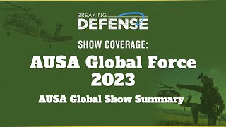 AUSA Global Force Show Summary [upl. by Alphonse]