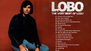 LOBO Greatest Hits Full Album 2024  LOBO Best Songs Of All Time [upl. by Othella105]