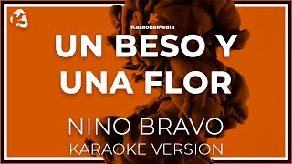 KARAOKE Nino Bravo  Un Beso Y Una Flor [upl. by Burner]