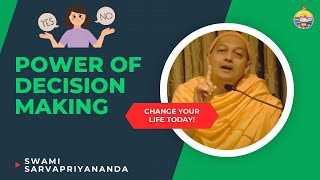 Change Your Life Today Power of DecisionMaking  Swami Sarvapriyananda [upl. by Hsizan298]