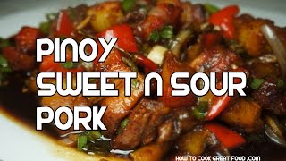 Sweet n Sour Pork Recipe  Tagalog Pinoy Baboy Video [upl. by Nnaeus552]