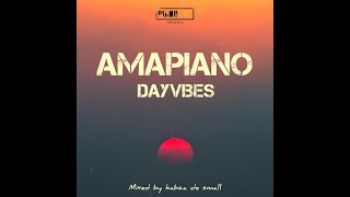 Amapiano DayVibes Mixed by KABZA DE SMALL [upl. by Debbra]