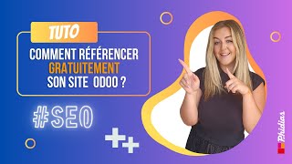 Comment améliorer la visibilité de son site Odoo  SEO [upl. by Albric]