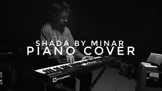 Shada by Minar  Piano Cover [upl. by Hotze]