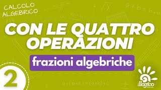 Frazioni algebriche  Espressioni con le quattro operazioni  2 [upl. by Sussna]