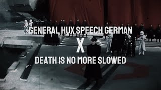 General Hux Speech x Death Is No More IMPROVED  Ultra Slowed  Reverb [upl. by Can906]