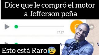 dice que le compró el motor a Jefferson peña mira el video 😰👈 [upl. by Lleunamme]