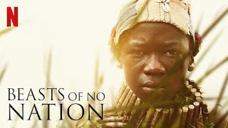 Beasts Of No Nation 2015 Movie  Idris Elba Kurt Egyiawan Jude Akuwudike updates Review amp Facts [upl. by Maurizio]