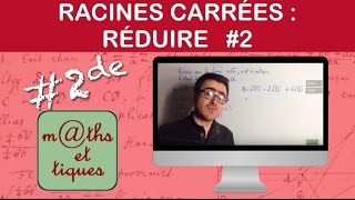 Réduire les racines carrées 2  Seconde [upl. by Emerald]