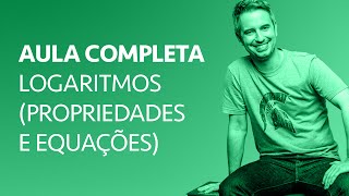 Aula Completa – Logaritmos [upl. by Munt]